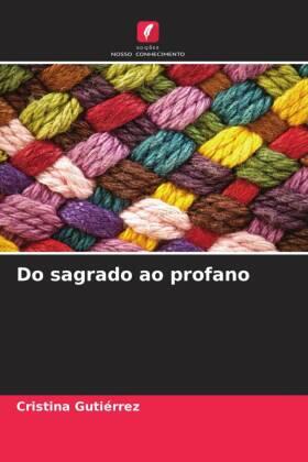 Gutiérrez |  Do sagrado ao profano | Buch |  Sack Fachmedien