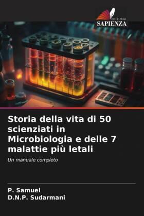 Samuel / Sudarmani |  Storia della vita di 50 scienziati in Microbiologia e delle 7 malattie più letali | Buch |  Sack Fachmedien