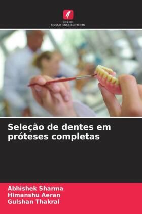 Sharma / Aeran / Thakral |  Seleção de dentes em próteses completas | Buch |  Sack Fachmedien