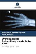 Effatparvar / Jamshidi |  Orthopädische Behandlung durch Ortho SUV¿ | Buch |  Sack Fachmedien