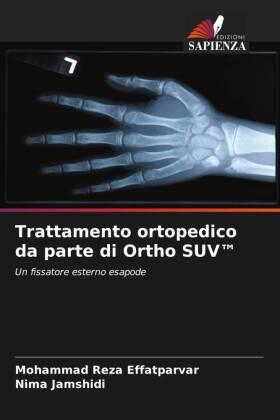 Effatparvar / Jamshidi | Trattamento ortopedico da parte di Ortho SUV¿ | Buch | 978-620-656944-2 | sack.de