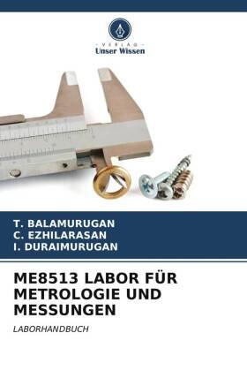 Balamurugan / Ezhilarasan / Duraimurugan |  ME8513 LABOR FÜR METROLOGIE UND MESSUNGEN | Buch |  Sack Fachmedien