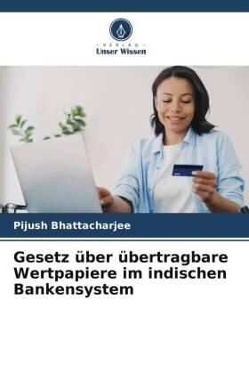 Bhattacharjee |  Gesetz über übertragbare Wertpapiere im indischen Bankensystem | Buch |  Sack Fachmedien