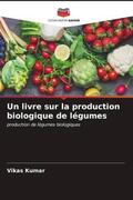 Kumar |  Un livre sur la production biologique de légumes | Buch |  Sack Fachmedien