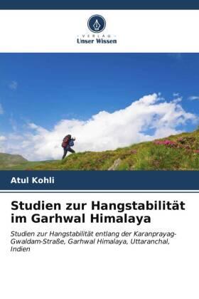 Kohli |  Studien zur Hangstabilität im Garhwal Himalaya | Buch |  Sack Fachmedien