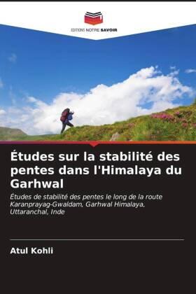 Kohli |  Études sur la stabilité des pentes dans l'Himalaya du Garhwal | Buch |  Sack Fachmedien