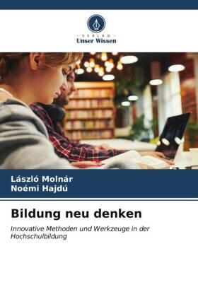 Molnár / Hajdú |  Bildung neu denken | Buch |  Sack Fachmedien