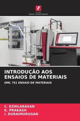 Ezhilarasan / Prakash / Duraimurugan |  INTRODUÇÃO AOS ENSAIOS DE MATERIAIS | Buch |  Sack Fachmedien