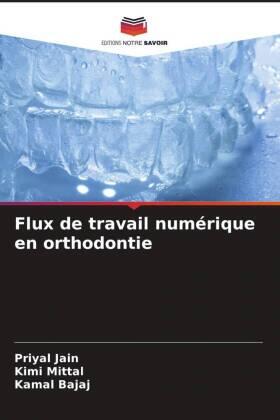 Jain / Mittal / Bajaj |  Flux de travail numérique en orthodontie | Buch |  Sack Fachmedien