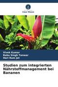Kumar / Tanwar / Jat |  Studien zum integrierten Nährstoffmanagement bei Bananen | Buch |  Sack Fachmedien