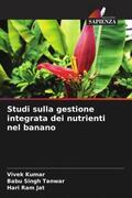 Kumar / Tanwar / Jat |  Studi sulla gestione integrata dei nutrienti nel banano | Buch |  Sack Fachmedien