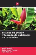 Kumar / Tanwar / Jat |  Estudos de gestão integrada de nutrientes na bananeira | Buch |  Sack Fachmedien