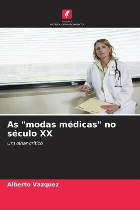 Vazquez |  As "modas médicas" no século XX | Buch |  Sack Fachmedien