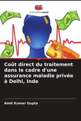 Gupta |  Coût direct du traitement dans le cadre d'une assurance maladie privée à Delhi, Inde | Buch |  Sack Fachmedien