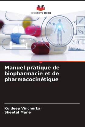Vinchurkar / Mane |  Manuel pratique de biopharmacie et de pharmacocinétique | Buch |  Sack Fachmedien