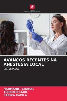 Chahal / Kaur / Kapila |  AVANÇOS RECENTES NA ANESTESIA LOCAL | Buch |  Sack Fachmedien