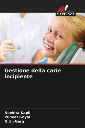 Kapil / Goyal / Garg |  Gestione della carie incipiente | Buch |  Sack Fachmedien