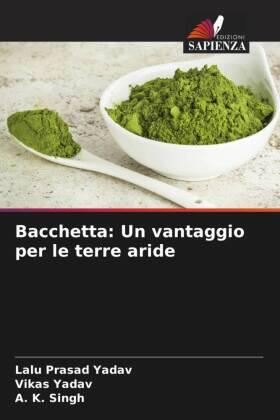 Yadav / Singh |  Bacchetta: Un vantaggio per le terre aride | Buch |  Sack Fachmedien