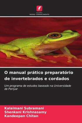 Subramani / Krishnasamy / Chitan |  O manual prático preparatório de invertebrados e cordados | Buch |  Sack Fachmedien
