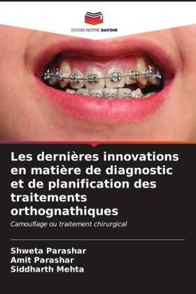 Parashar / Mehta |  Les dernières innovations en matière de diagnostic et de planification des traitements orthognathiques | Buch |  Sack Fachmedien