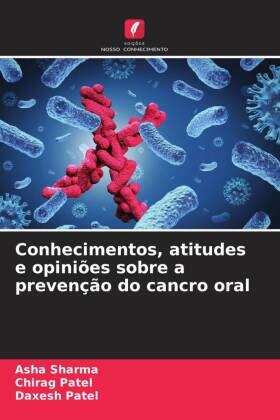 Sharma / Patel |  Conhecimentos, atitudes e opiniões sobre a prevenção do cancro oral | Buch |  Sack Fachmedien