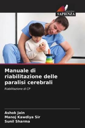 Jain / Kawdiya / Sharma |  Manuale di riabilitazione delle paralisi cerebrali | Buch |  Sack Fachmedien