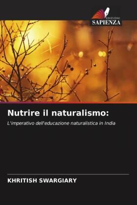 Swargiary |  Nutrire il naturalismo: | Buch |  Sack Fachmedien