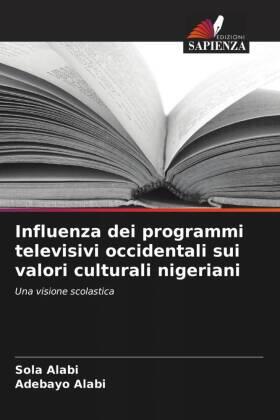 Alabi | Influenza dei programmi televisivi occidentali sui valori culturali nigeriani | Buch | 978-620-665365-3 | sack.de