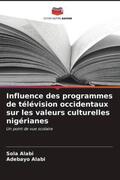 Alabi |  Influence des programmes de télévision occidentaux sur les valeurs culturelles nigérianes | Buch |  Sack Fachmedien
