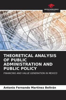 Martínez Beltrán | THEORETICAL ANALYSIS OF PUBLIC ADMINISTRATION AND PUBLIC POLICY | Buch | 978-620-665860-3 | sack.de