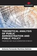 Martínez Beltrán |  THEORETICAL ANALYSIS OF PUBLIC ADMINISTRATION AND PUBLIC POLICY | Buch |  Sack Fachmedien