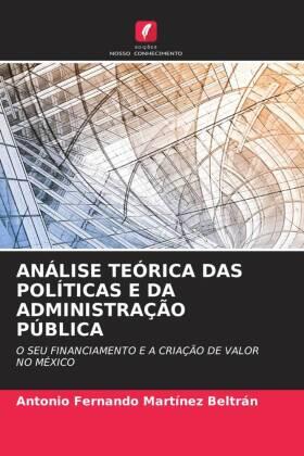 Martínez Beltrán |  ANÁLISE TEÓRICA DAS POLÍTICAS E DA ADMINISTRAÇÃO PÚBLICA | Buch |  Sack Fachmedien