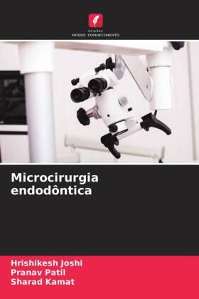 Joshi / Patil / Kamat |  Microcirurgia endodôntica | Buch |  Sack Fachmedien