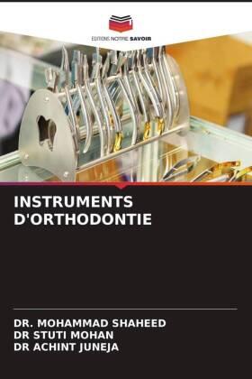 Shaheed / Mohan / Juneja |  INSTRUMENTS D'ORTHODONTIE | Buch |  Sack Fachmedien
