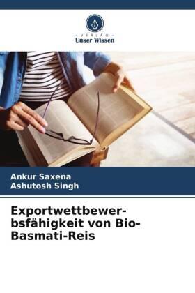 Saxena / Singh |  Exportwettbewer- bsfähigkeit von Bio-Basmati-Reis | Buch |  Sack Fachmedien
