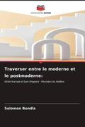 Bondla |  Traverser entre le moderne et le postmoderne: | Buch |  Sack Fachmedien
