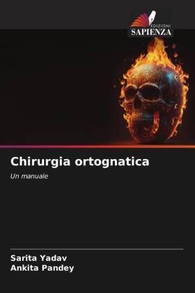 Yadav / Pandey |  Chirurgia ortognatica | Buch |  Sack Fachmedien