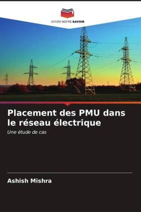 Mishra |  Placement des PMU dans le réseau électrique | Buch |  Sack Fachmedien