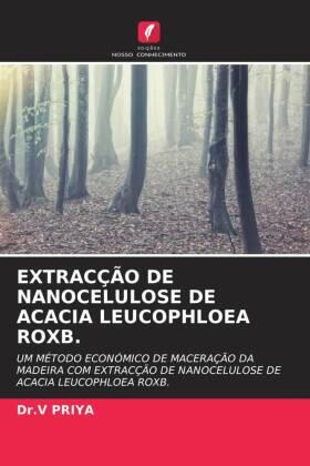 Priya | EXTRACÇÃO DE NANOCELULOSE DE ACACIA LEUCOPHLOEA ROXB. | Buch | 978-620-6-67637-9 | www.sack.de