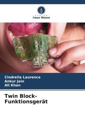 Laurence / Jain / Khan |  Twin Block-Funktionsgerät | Buch |  Sack Fachmedien