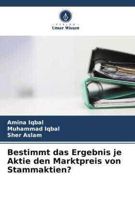 Iqbal / Aslam |  Bestimmt das Ergebnis je Aktie den Marktpreis von Stammaktien? | Buch |  Sack Fachmedien