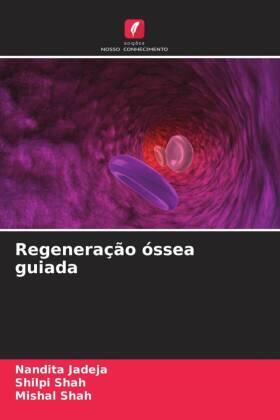 Jadeja / Shah |  Regeneração óssea guiada | Buch |  Sack Fachmedien