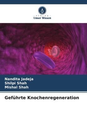 Jadeja / Shah |  Geführte Knochenregeneration | Buch |  Sack Fachmedien