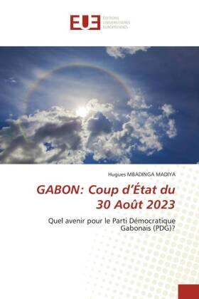 Mbadinga Madiya |  GABON: Coup d'État du 30 Août 2023 | Buch |  Sack Fachmedien