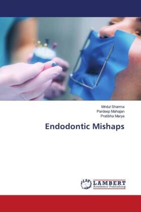 Sharma / Mahajan / Marya |  Endodontic Mishaps | Buch |  Sack Fachmedien