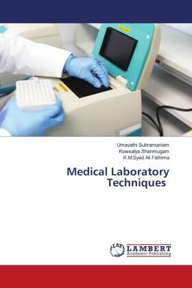 Subramaniam / Shanmugam / Ali Fathima |  Medical Laboratory Techniques | Buch |  Sack Fachmedien