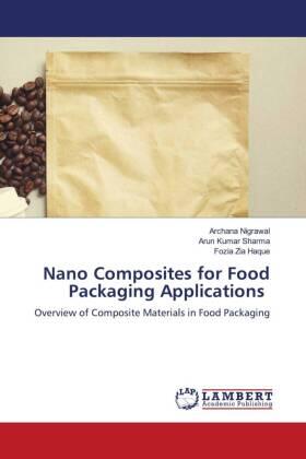 Nigrawal / Sharma / Haque |  Nano Composites for Food Packaging Applications | Buch |  Sack Fachmedien