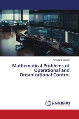 Sadigov |  Mathematical Problems of Operational and Organizational Control | Buch |  Sack Fachmedien