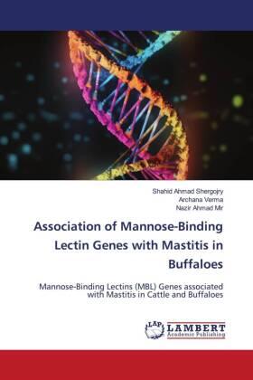 Shergojry / Verma / Mir |  Association of Mannose-Binding Lectin Genes with Mastitis in Buffaloes | Buch |  Sack Fachmedien