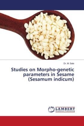 Sala |  Studies on Morpho-genetic parameters in Sesame (Sesamum indicum) | Buch |  Sack Fachmedien